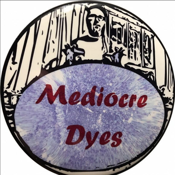 Mediocre Dyes